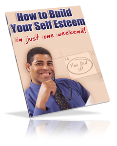 How To Build Your Self Esteem In Just One Week